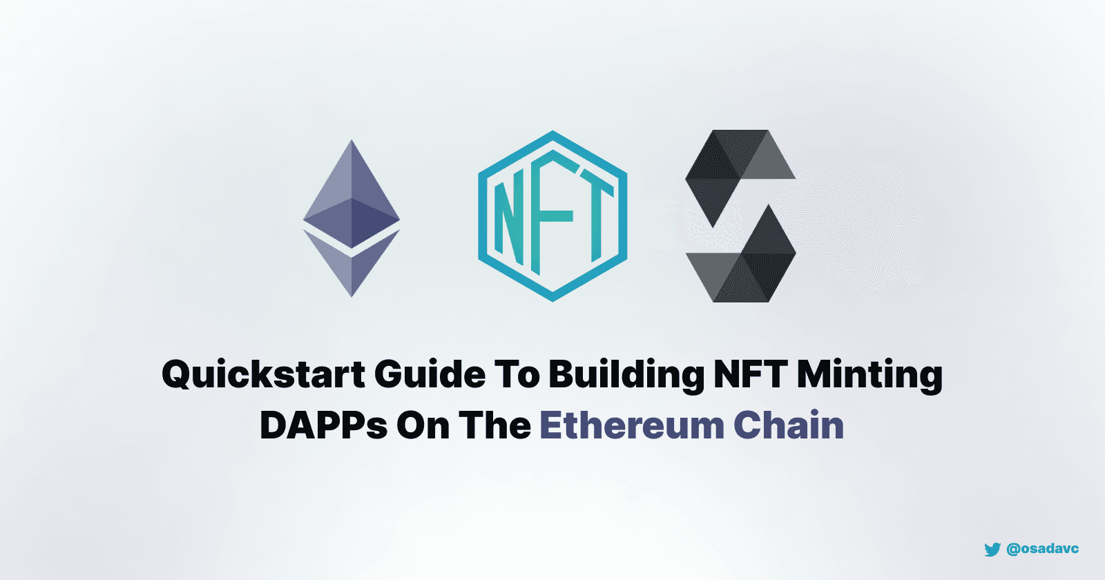 Quickstart Guide To Building NFT Minting DAPPs On The Ethereum Chain